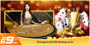 Chơi game bài đổi thưởng uy tín