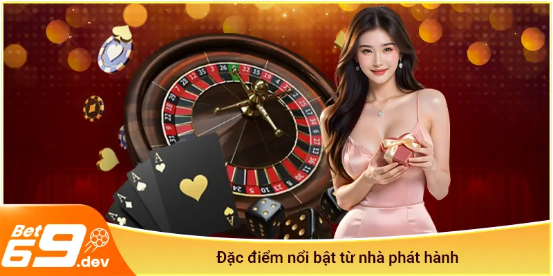 Đặc điểm nổi bật từ nhà phát hành