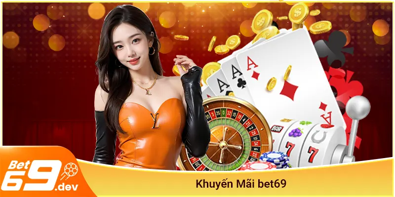 Khuyến mãi Bet69