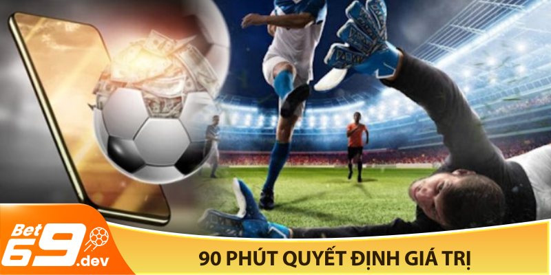 FT trong bóng đá là gì - 90 phút quyết định giá trị