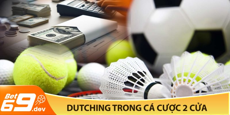 Dutching trong cá cược 2 cửa