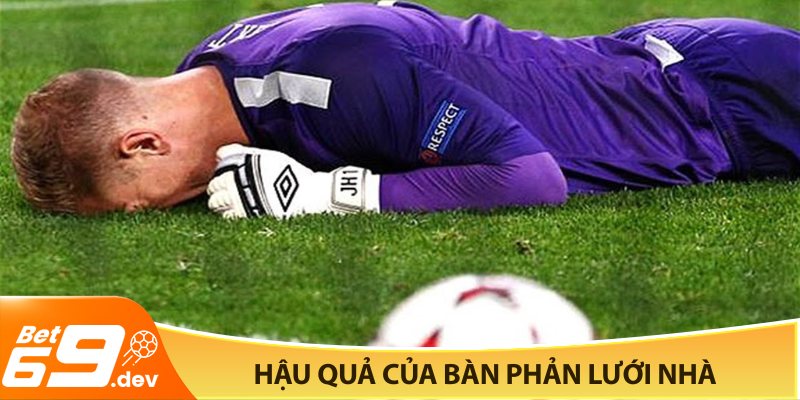 Hậu quả của bàn phản lưới nhà OG trong bóng đá
