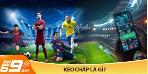 Kèo chấp là gì?