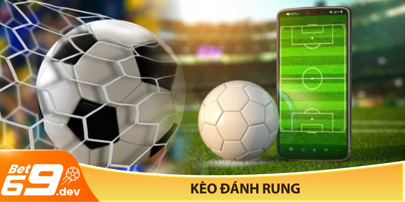 Kèo đánh rung