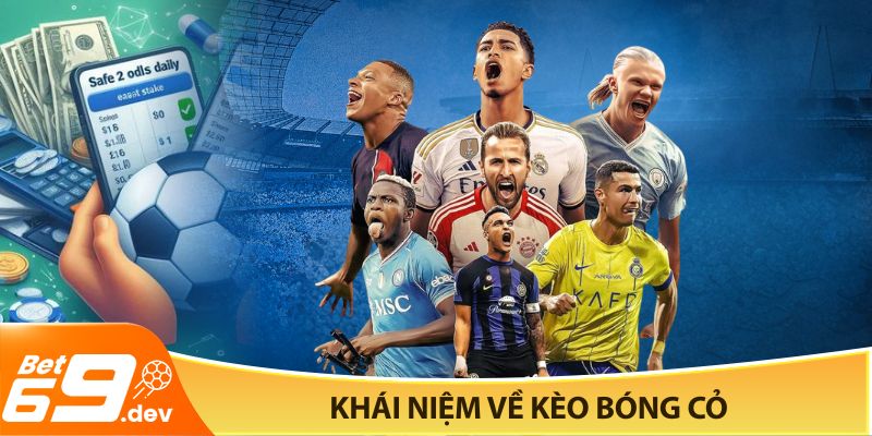 Kèo bóng cỏ là gì khái niệm