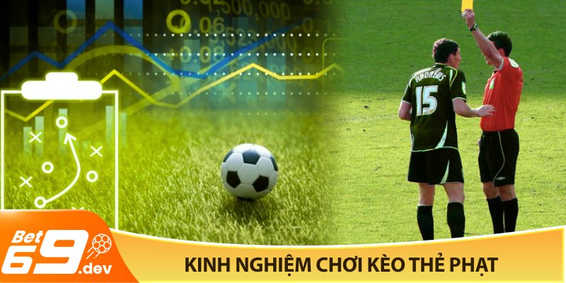 Kinh nghiệm chơi kèo thẻ phạt