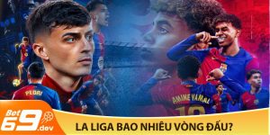 La liga bao nhi?êu vòng đấu?