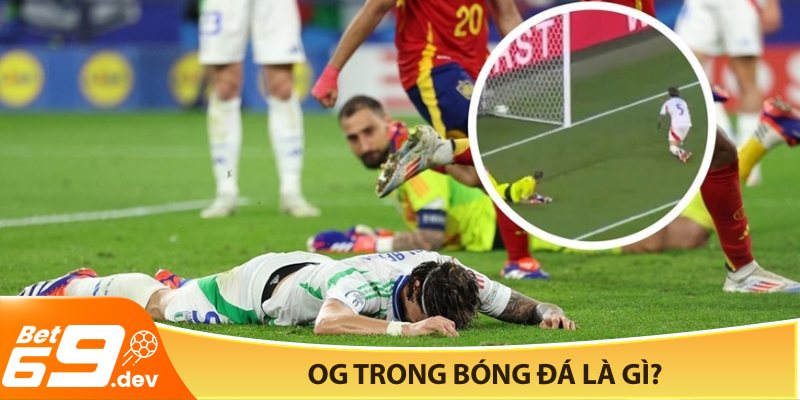 OG trong bóng đá là gì?