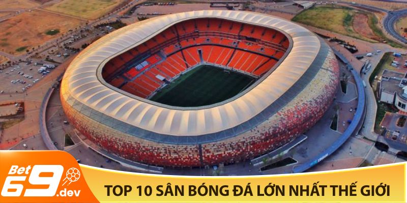 Top 10 sân bóng đá lớn nhất thế giới