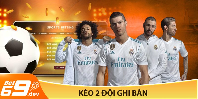 Kèo 2 đội ghi bàn
