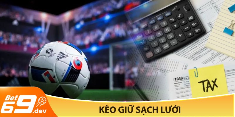 Kèo Giữ Sạch Lưới_ Mẹo Soi Kèo Clean Sheet Hiệu Quả 2025