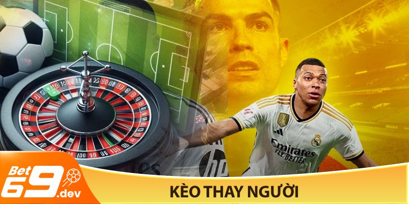 Kèo thay người