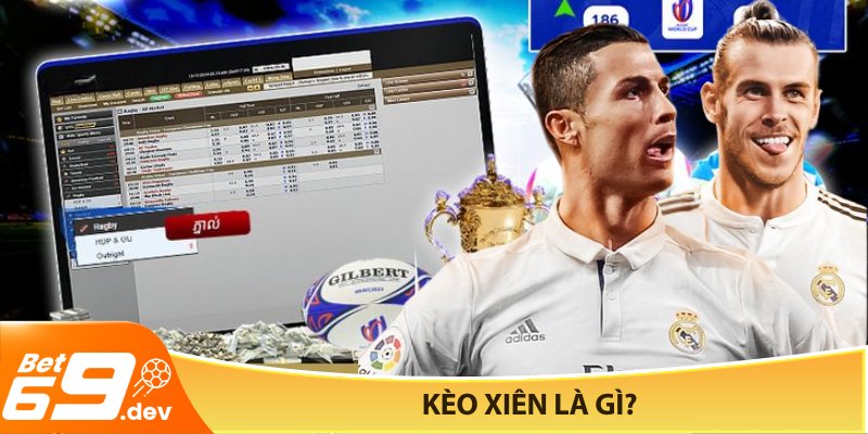 Kèo xiên là gì