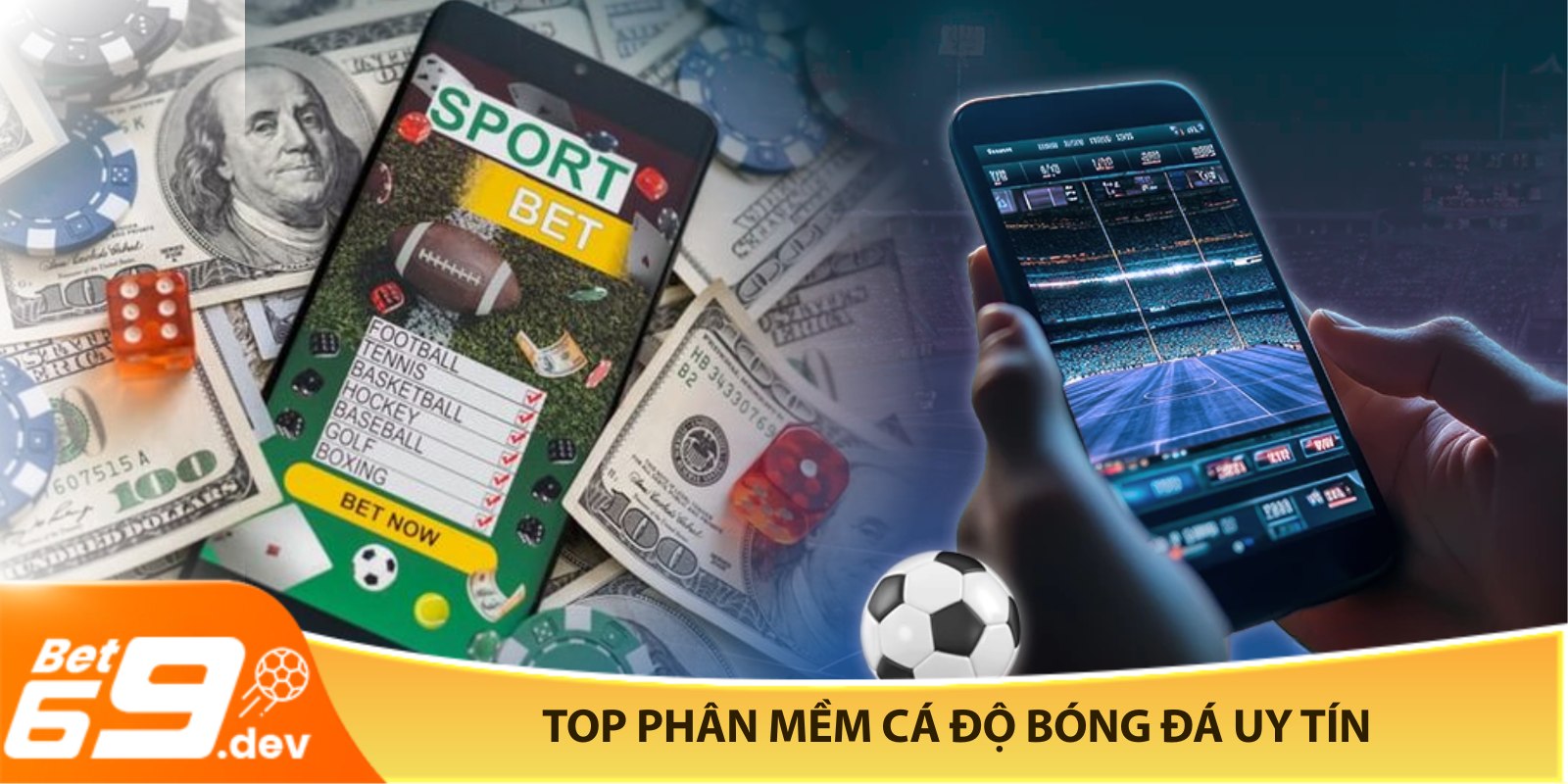 Top phân mềm cá độ bóng đá uy tín
